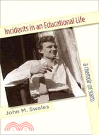 Incidents in an Educational Life: A Memoir (Of Sorts)