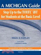 Step Up to the TOEFL IBT for Students at the Basic Level: A Michigan Guide