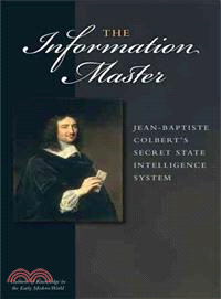 The Information Master ─ Jean-Baptiste Colbert's Secret State Intelligence System