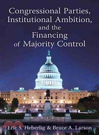 Congressional Parties, Institutional Ambition, and the Financing of Majority Control