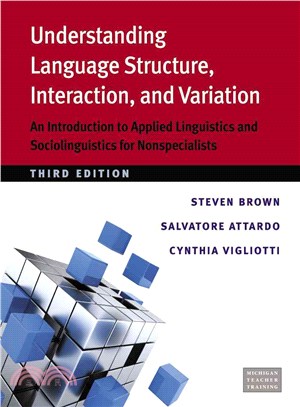 Understanding Language Structure, Interaction, and Variation ─ An Introduction to Applied Linguistics and Sociolinguistics for Nonspecialists