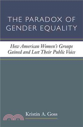 The Paradox of Gender Equality ─ How American Women's Groups Gained and Lost Their Public Voice