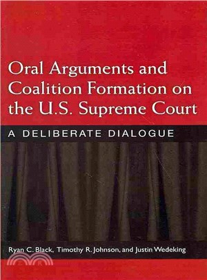 Oral Arguments and Coalition Formation on the U.s.supreme Court ― A Deliberate Dialogue