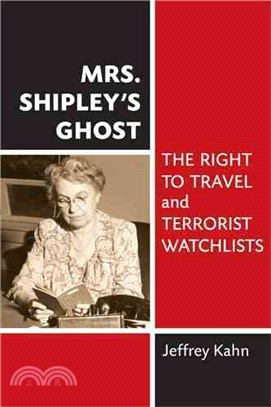 Mrs. Shipley's Ghost ― The Right to Travel and Terrorist Watchlists