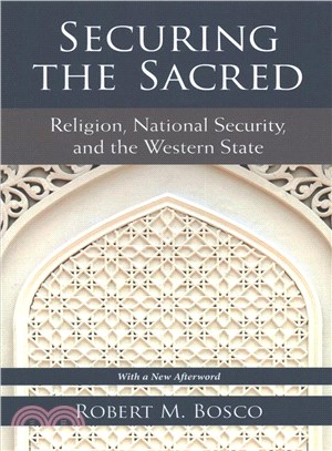 Securing the Sacred ― Religion, National Security, and the Western State