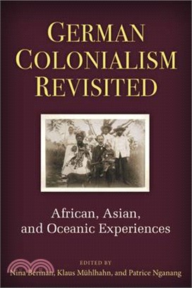 German Colonialism Revisited ― African, Asian, and Oceanic Experiences