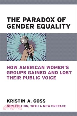 The Paradox of Gender Equality ― How American Women's Groups Gained and Lost Their Public Voice