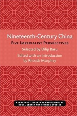 Nineteenth-Century China: Five Imperialist Perspectives