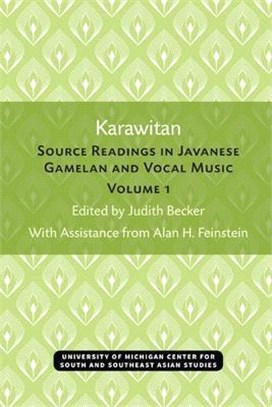 Karawitan: Source Readings in Javanese Gamelan and Vocal Music, Volume 1