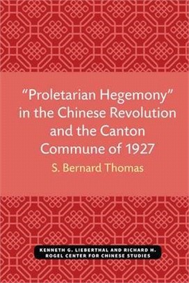 "proletarian Hegemony" in the Chinese Revolution and the Canton Commune of 1927