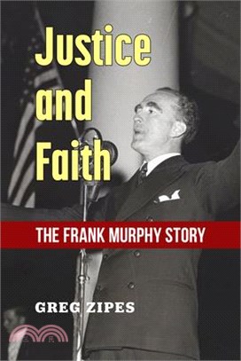 Justice and Faith: The Frank Murphy Story