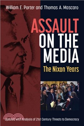 Assault on the Media：The Nixon Years