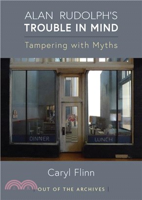 Alan Rudolph's Trouble in Mind：Tampering with Myths