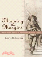 Manning the Margins: Masculinity and Writing in Seventeenth-Century France
