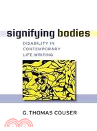 Signifying Bodies ─ Disability in Contemporary Life Writing