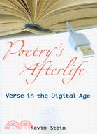 Poetry's Afterlife ─ Verse in the Digital Age