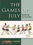 Games of July: Explaining the Great War