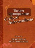 Theater Historiography ─ Critical Interventions