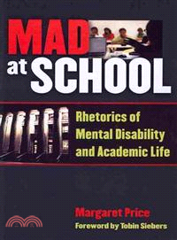 Mad at School ─ Rhetorics of Mental Disability and Academic Life