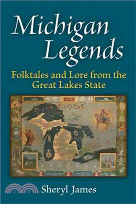 Michigan Legends — Folktales and Lore from the Great Lakes State