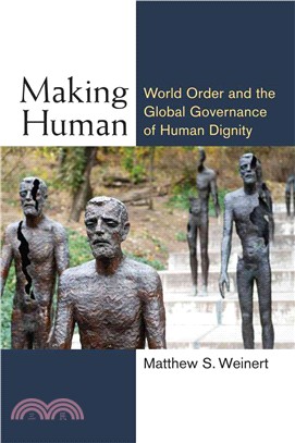 Making Human ― World Order and the Global Governance of Human Dignity