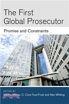 The First Global Prosecutor ─ Promise and Constraints