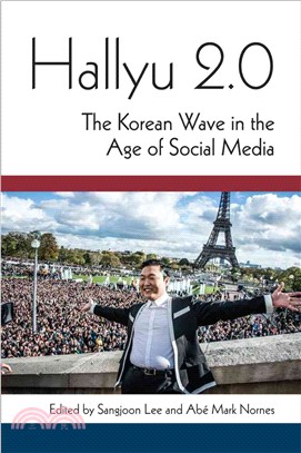 Hallyu 2.0 ─ The Korean Wave in the Age of Social Media