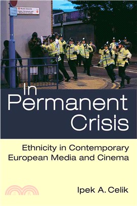 In Permanent Crisis ― Ethnicity in Contemporary European Media and Cinema