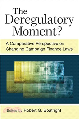 The Deregulatory Moment? ─ A Comparative Perspective on Changing Campaign Finance Laws