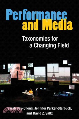 Performance and Media ― Taxonomies for a Changing Field