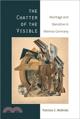 The Chatter of the Visible ― Montage and Narrative in Weimar Germany
