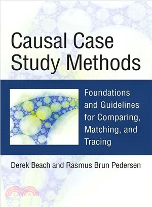 Causal Case Study Methods ─ Foundations and Guidelines for Comparing, Matching, and Tracing