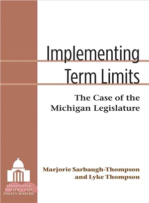 Implementing Term Limits ─ The Case of the Michigan Legislature