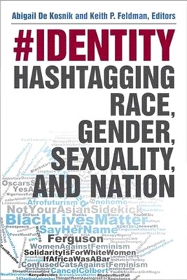 #identity ― Hashtagging Race, Gender, Sexuality, and Nation