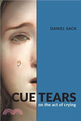 Cue Tears：On the Act of Crying