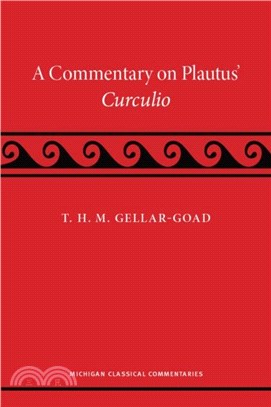 A Commentary on Plautus' Curculio