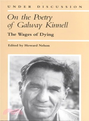 On the Poetry of Galway Kinnell ― The Wages of Dying