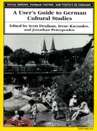 A User's Guide to German Cultural Studies