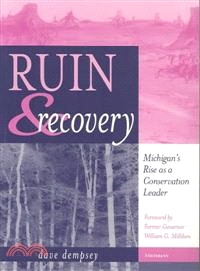 Ruin and Recovery — Michigan's Rise As a Conservation Leader
