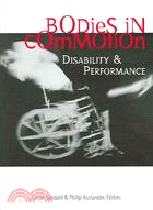 Bodies In Commotion: Disability & Performance