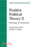 Positive Political Theory II ─ Strategy and Structure