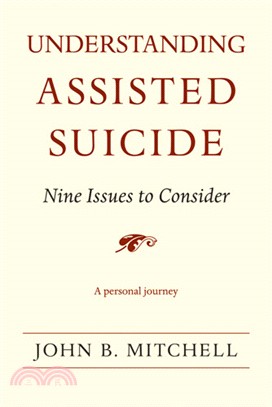 Understanding Assisted Suicide ─ Nine Issues To Consider