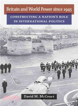 Britain and World Power Since 1945 ― Constructing a Nation's Rose in International Politics