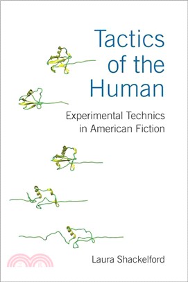 Tactics of the Human ― Experimental Technics in American Fiction
