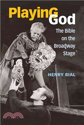 Playing God ─ The Bible on the Broadway Stage