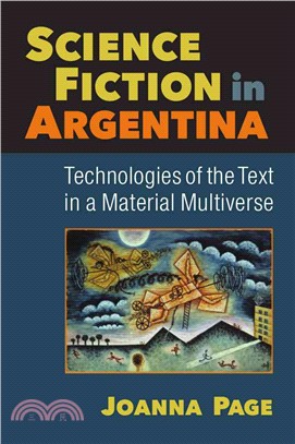 Science Fiction in Argentina ― Technologies of the Text in a Material Multiverse