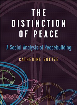 The Distinction of Peace ─ A Social Analysis of Peacebuilding