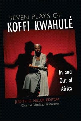 Seven Plays of Koffi Kwahulé ― In and Out of Africa