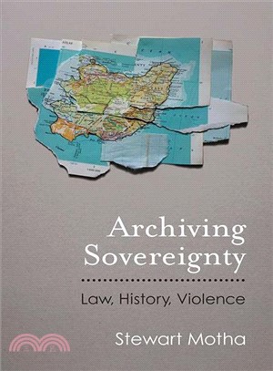 Archiving Sovereignty ― Law, History, Violence