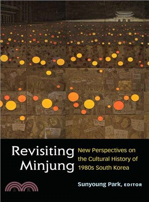 Revisiting Minjung ― New Perspectives on the Cultural History of 1980s South Korea